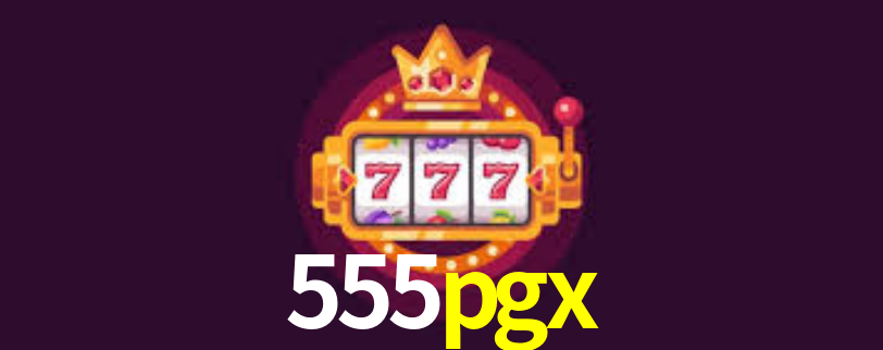 555pgx,555pgx bet